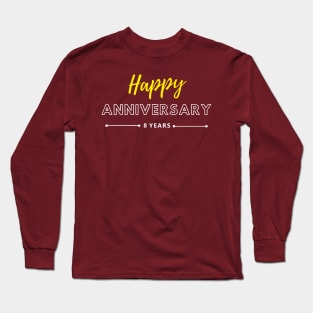 Happy Anniversary | 8 Year Long Sleeve T-Shirt